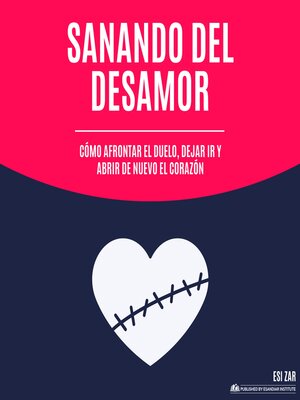 cover image of Sanando del desamor